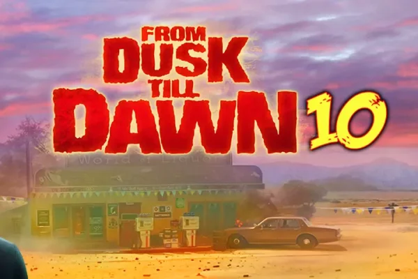 From Dusk Till Dawn 10 Slots